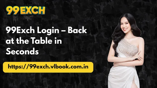 99Exch Login – Back at the Table in Seconds